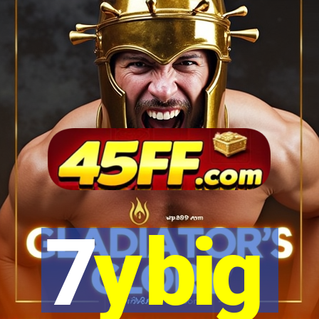 7ybig