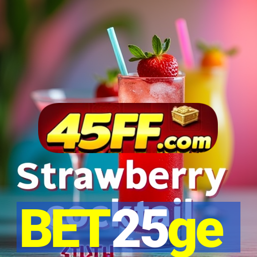 BET25ge