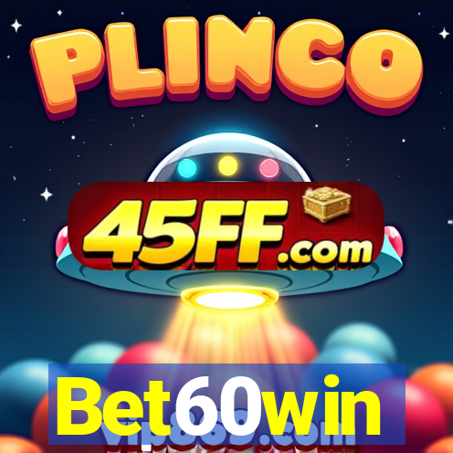 Bet60win