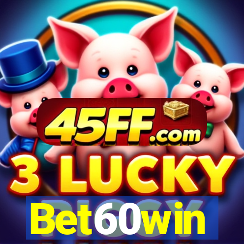Bet60win