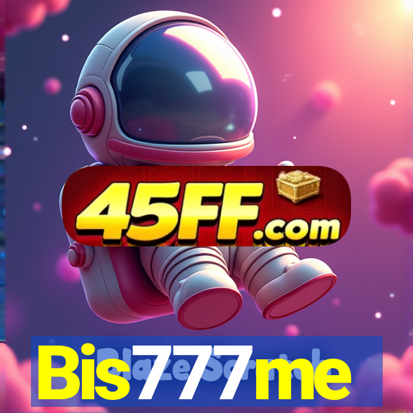 Bis777me
