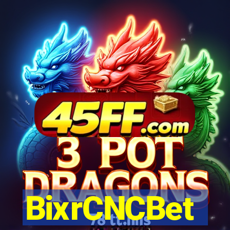 BixrCNCBet