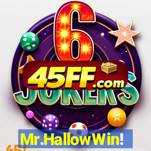 Mr.HallowWin!