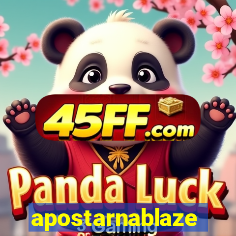 apostarnablaze