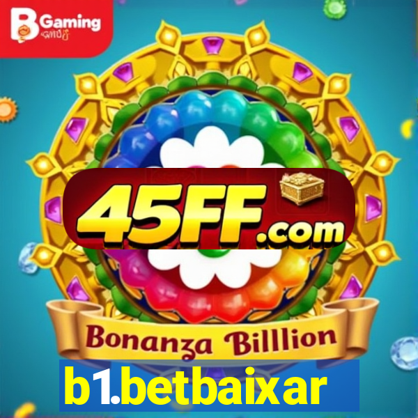 b1.betbaixar