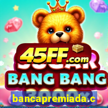 bancapremiada.com