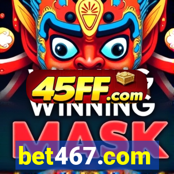 bet467.com