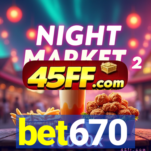 bet670