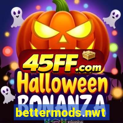 bettermods.nwt