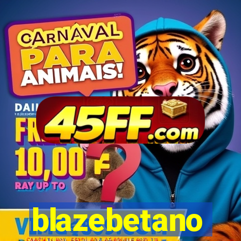 blazebetano