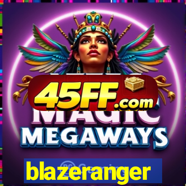 blazeranger