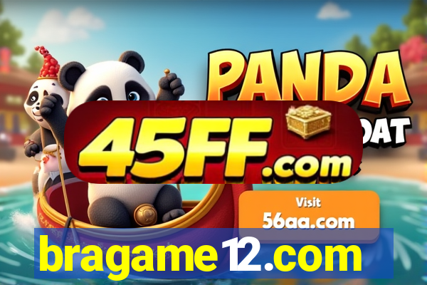 bragame12.com