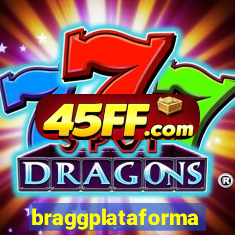 braggplataforma