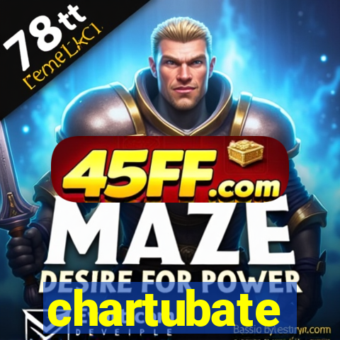 chartubate