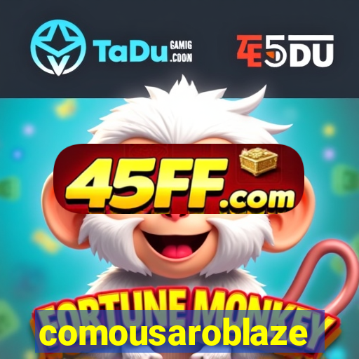 comousaroblaze