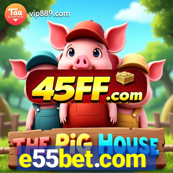 e55bet.com