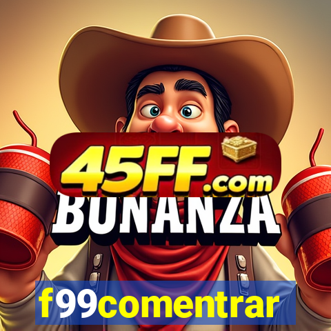 f99comentrar