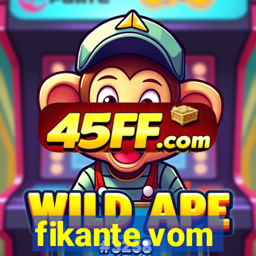 fikante.vom