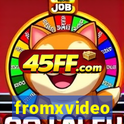 fromxvideo