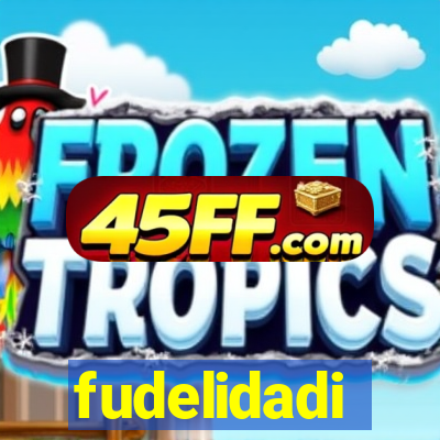 fudelidadi