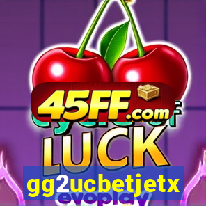 gg2ucbetjetx