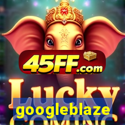 googleblaze