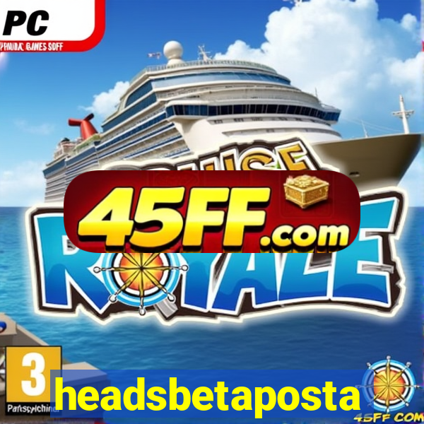 headsbetaposta