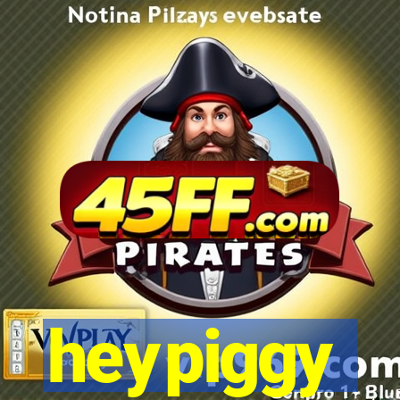 heypiggy