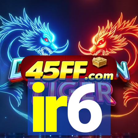 ir6