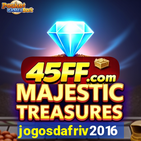 jogosdafriv2016