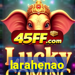 larahenao