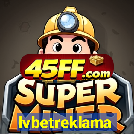 lvbetreklama