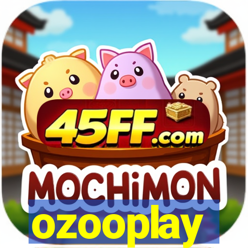 ozooplay