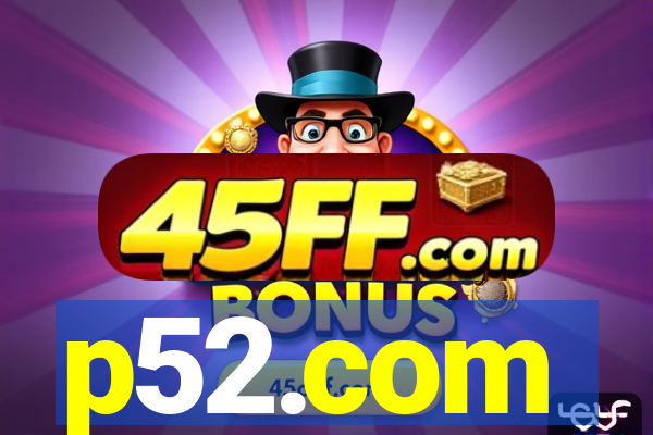 p52.com