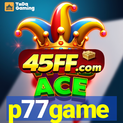 p77game