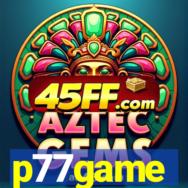 p77game