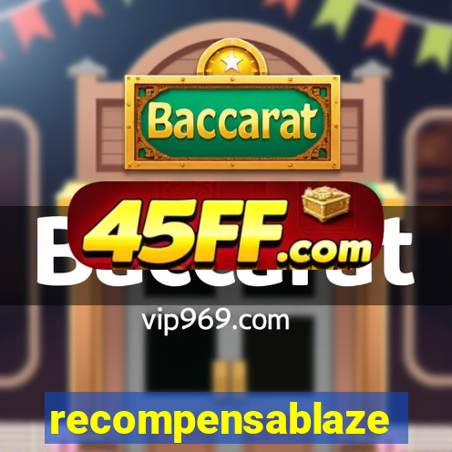 recompensablaze
