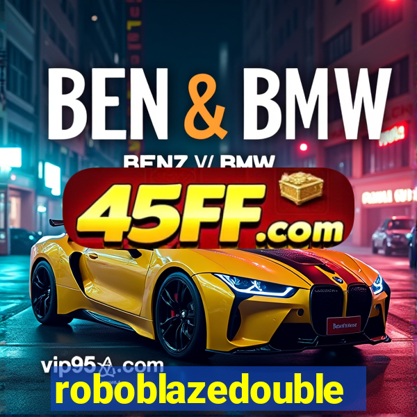 roboblazedouble