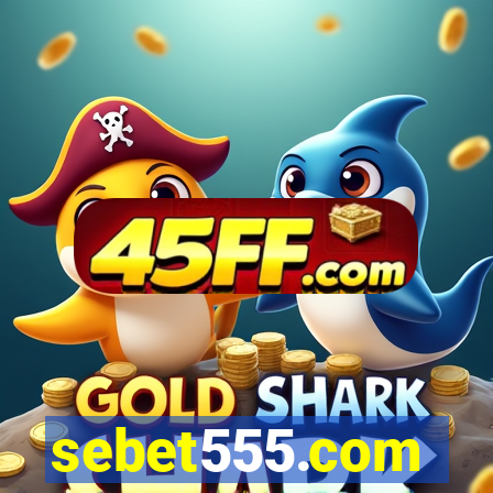 sebet555.com