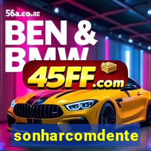 sonharcomdente