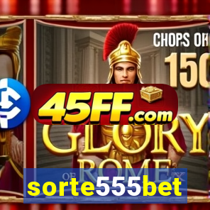 sorte555bet