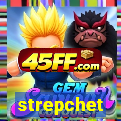 strepchet