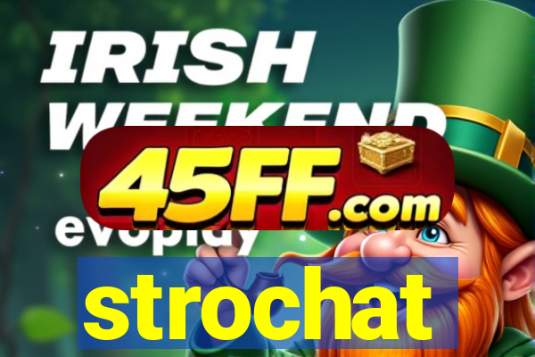 strochat