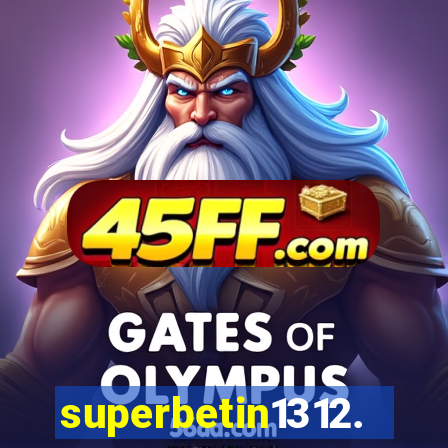 superbetin1312.com
