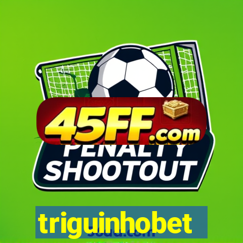 triguinhobet