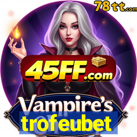 trofeubet