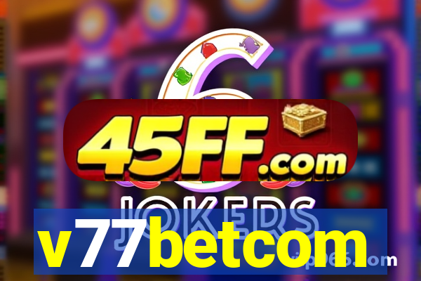 v77betcom