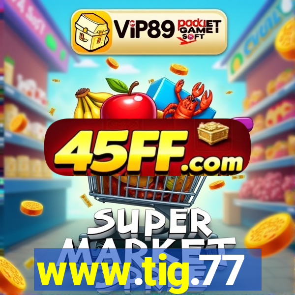 www.tig.77