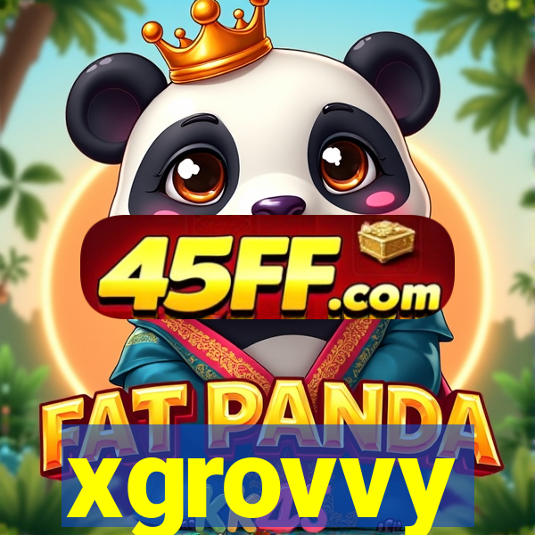 xgrovvy